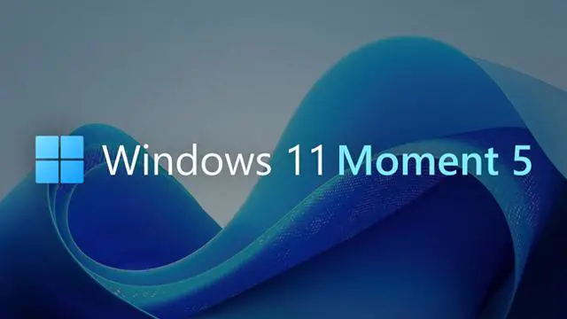 微软最新发布Windows 11 “Moment 5”